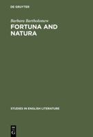 Fortuna and Natura: A Reading of Three Chaucer Narratives 3111291553 Book Cover