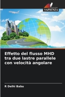 Effetto del flusso MHD tra due lastre parallele con velocità angolare 6206886980 Book Cover