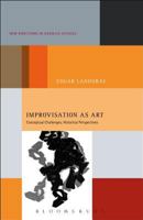 Improvisation as Art: Conceptual Challenges, Historical Perspectives 162892957X Book Cover