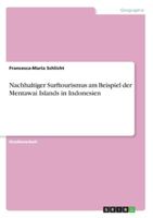 Nachhaltiger Surftourismus am Beispiel der Mentawai Islands in Indonesien (German Edition) 3346239756 Book Cover