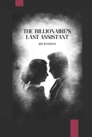 The Billionaire’s Last Assistant B0FK28W2J5 Book Cover