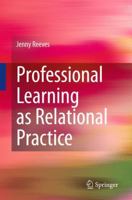 Professional Learning as Relational Practice 9048187389 Book Cover