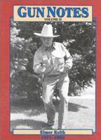 Gun Notes: Elmer Keith's Guns and Ammo Articles of the 1970s and 1980s, Vol. 2 1571570527 Book Cover