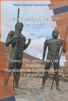 Historia de Canarias y sus municipios. Tomo 2: Provincia de Las Palmas. Municipios de Fuerteventura y Lanzarote (Spanish Edition) B0DV98J8M9 Book Cover