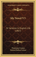 My Novel V3: Or Varieties In English Life 1166332187 Book Cover