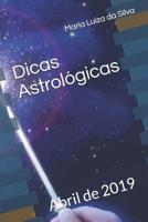 Dicas Astrológicas: Abril de 2019 (Portuguese Edition) 1092981950 Book Cover