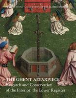The Ghent Altarpiece: Research and Conservation of the Interior: The Lower Register 2930054417 Book Cover