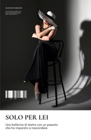 Solo per lei 153338794X Book Cover
