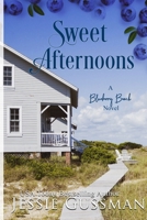 Sweet Afternoons Large Print Edition: Blueberry Beach Sweet Beach Romance Book Six 1953066984 Book Cover