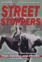 Street Stoppers: The Martial Arts Most Devastating Trips, Sweeps, and Throws for Real Fighting 1934903116 Book Cover