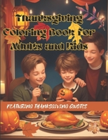 Thanksgiving Coloring Book for Adults and Kids: An easy autumn coloring book for adults large print Teens and Seniors Relaxation| A Unique Gift For All Featuring Gratitude Quote For A Greatful Heart B0CP1TSXFX Book Cover