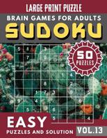 Easy SUDOKU: SUDOKU Easy Quiz Books for Senior, mom, dad and your kids Large Print (Sudoku Brain Games Puzzles Book Large Print Vol.13) 1080355340 Book Cover