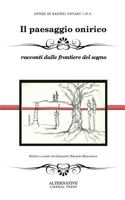 Il Paesaggio Onirico: Racconti Dalle Frontiere del Sogno 1545182205 Book Cover