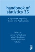 Cognitive Computing: Theory and Applications: Volume 35 0444637443 Book Cover