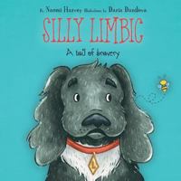 Silly Limbic: A tail of bravery 1999766407 Book Cover