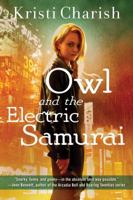 Owl and the Electric Samurai 1501139738 Book Cover