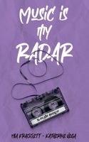 Music Is My Radar: 30 relatos musicales B0B7GLN7X3 Book Cover