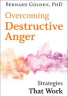 Overcoming Destructive Anger: Strategies That Work 1421419742 Book Cover