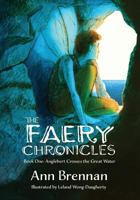 The Faery Chronicles: Book One: Anglebert Crosses the Great Water 1988299187 Book Cover