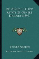 De Minucii Felicis Aetate Et Genere Dicendi (1897) 1161046275 Book Cover