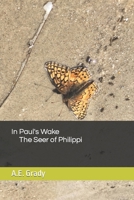 In Paul's Wake The Seer of Philippi B09M5HL5DZ Book Cover