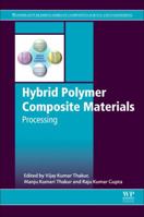 Hybrid Polymer Composite Materials: Processing 0081007892 Book Cover