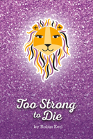 Too Strong to Die 1682227634 Book Cover