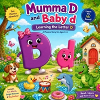 Mumma D and Baby d: A Fun Phonics Story for Ages 3–6 (Mumma Letters & Baby Letters Adventures) B0H9HHKCMH Book Cover