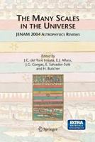 The Many Scales in the Universe: JENAM 2004 Astrophysics Reviews 940178146X Book Cover