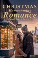 Christmas Homecoming Romance: A heartwarming small-town romance about second chances, family, and the magic of the winter season. (Book 1) (The Hollybrook Tales) B0G3NV6MNS Book Cover