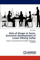 Role of Ginger in Socio-Economic Development of Lower Dibang Valley 3659286230 Book Cover