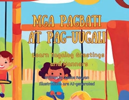 Mga Pagbati at Pag-uugali: Learn Tagalog Greetings with English Translation 1738605892 Book Cover