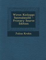 Wiron Kielioppi Suomalaisille - Primary Source Edition 1294540564 Book Cover