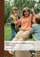 Entre maladies invisibles et rires contagieux (French Edition) 2342385609 Book Cover
