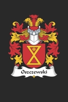 Oszczewski: Oszczewski Coat of Arms and Family Crest Notebook Journal (6 x 9 - 100 pages) 1691061212 Book Cover