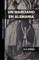 Un marciano en Alemania: Una fotografía que no cambió la historia (Colección Casos Clásicos) (Spanish Edition) B08JB9VR5N Book Cover