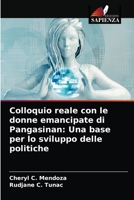 Colloquio reale con le donne emancipate di Pangasinan: Una base per lo sviluppo delle politiche 6203674826 Book Cover