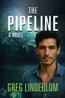 The Pipeline, a novel B0GHZB76BW Book Cover