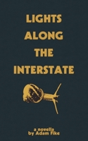 Lights Along The Interstate 1733508112 Book Cover