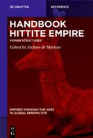 Handbook Hittite Empire: Power Structures 3110657678 Book Cover