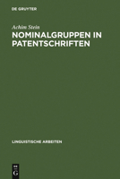 Nominalgruppen in Patentschriften: Komposita Und Pr�dikative Nominalisierungen Im Deutsch-Franz�sischen Vergleich 3484303034 Book Cover