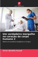 Um verdadeiro mergulho no coração do corpo humano 2 (Portuguese Edition) 6208603064 Book Cover