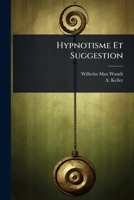 Hypnotisme Et Suggestion (French Edition) 1024890236 Book Cover