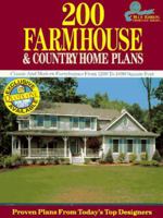 200 Farmhouse and Country Home Plans: Classic and Modern Farmhouses from 1,299 to 4,890 Square Feet 1881955419 Book Cover