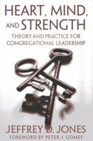 Heart, Mind, and Strength: Theory and Practice for Congregational Leadership 1566993806 Book Cover