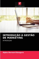 INTRODUÇÃO À GESTÃO DE MARKETING: INTRODUÇÃO 620258713X Book Cover