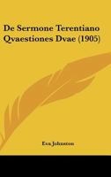 De Sermone Terentiano Qvaestiones Dvae (1905) 1167421272 Book Cover