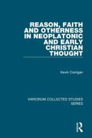 Reason, Faith and Otherness in Neoplatonic and Early Christian Thought 1409466876 Book Cover