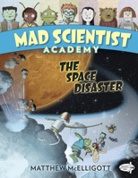 Mad Scientist Academy: The Space Disaster 0553523856 Book Cover