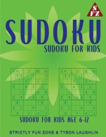 Sudoku For Kids: Sudoku For Kids Age 6-12 1690494654 Book Cover
